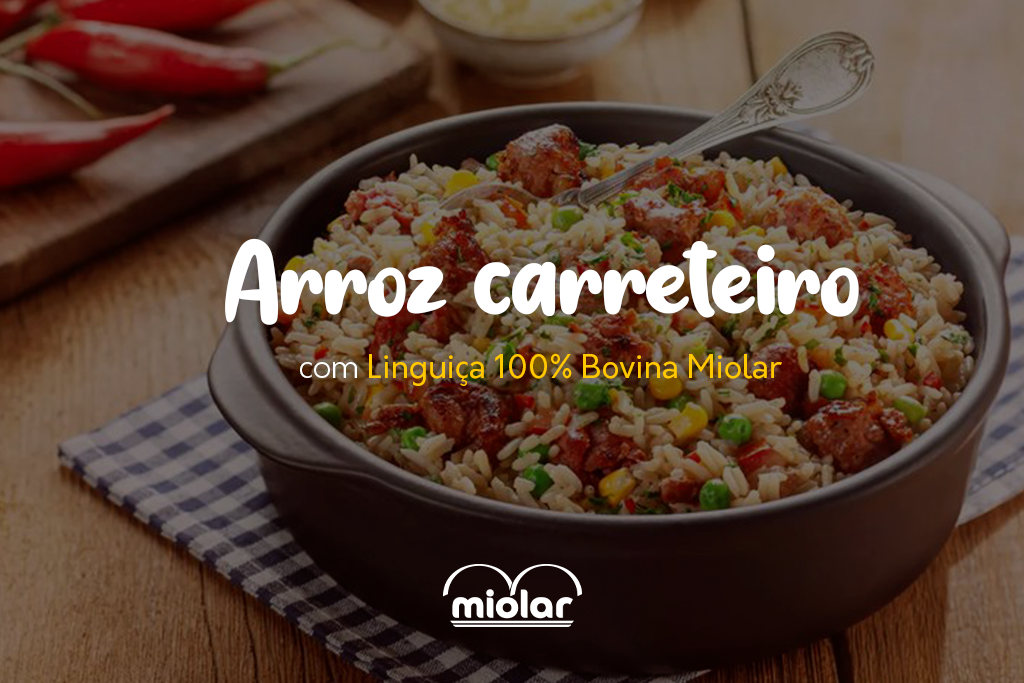 Arroz Carreteiro com Linguiça 100% Bovina Miolar