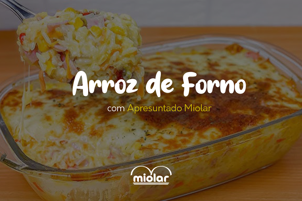 Arroz de Forno com Apresuntado Miolar
