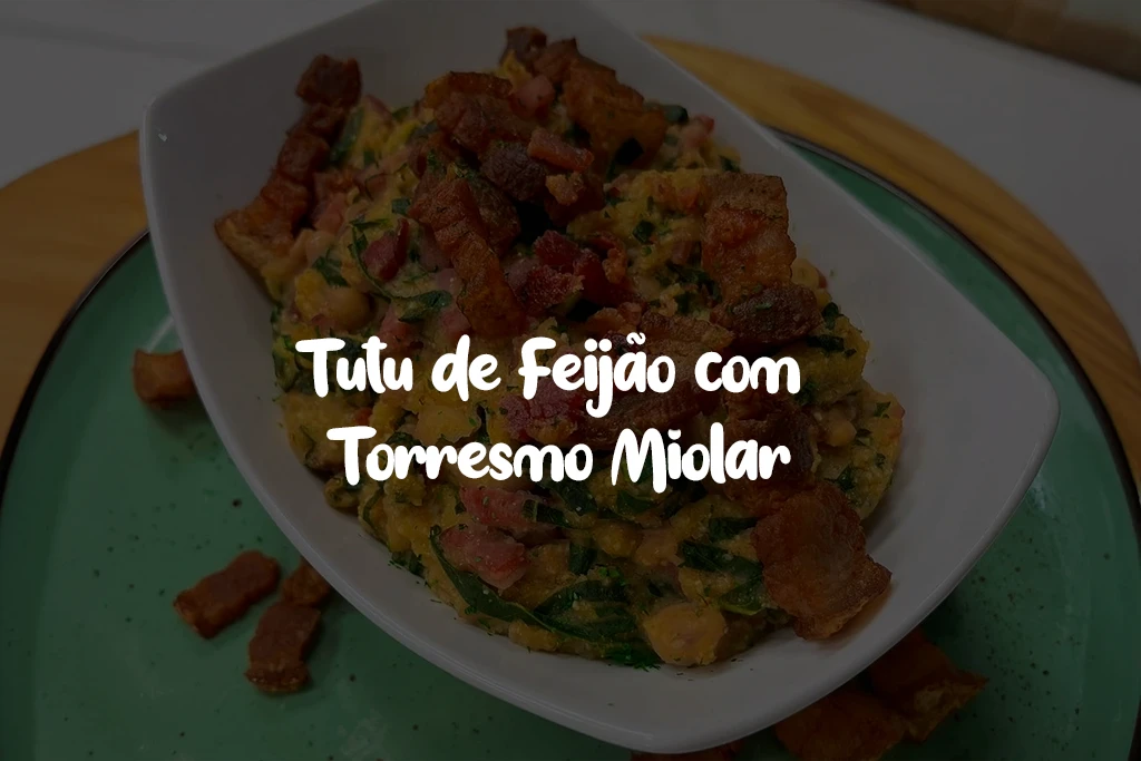 Tutu de Feijão com Torresmo Miolar